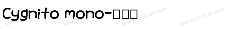 Cygnito mono字体转换